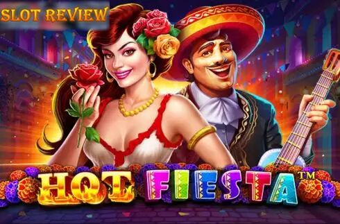 Hot Fiesta Slot Review